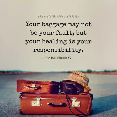 Baggage Quote, Peaceful Mind Peaceful Life, Be Responsible, Peaceful Mind, Be The Reason, Divine Timing, Peaceful Life, Healing Journey, Morning Quotes