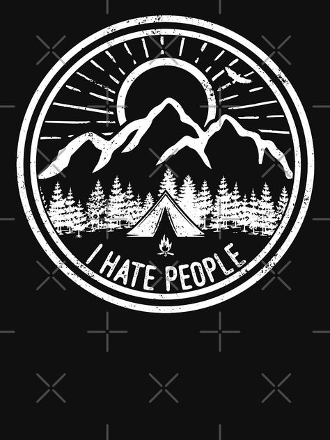 "Camping I Hate People Camping Lovers Mountain Climbing Hiking Gift" T-shirt by trendingorigins | Redbubble Festival Camping, Girls T Shirts, Camping Lovers, Hiking Gifts, I Hate People, Hate People, Pop Up Tent, Mountain Climbing, Mothers Day Shirts