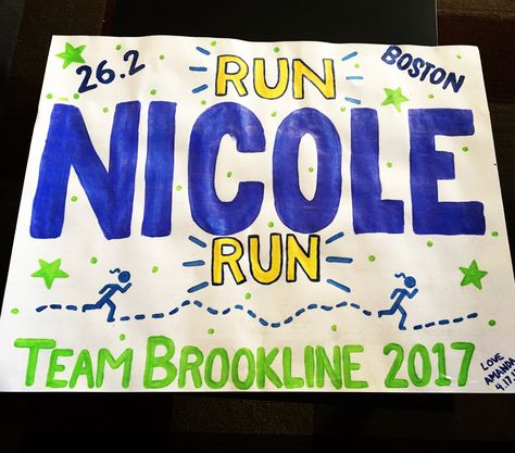 Boston Marathon 2017 homemade sign Track Meet Poster Ideas, Boston Marathon Signs, Support Signs For Sports, Marathon Signs For Dad, Marathon Encouragement Signs, Runner Poster Motivation Marathon Signs, Track Posters High School, Race Sign Ideas, Race Posters Running