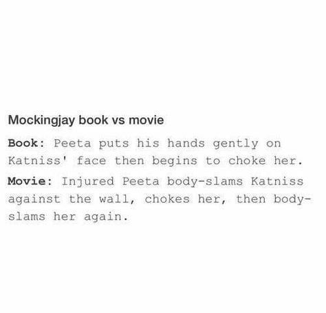 Mockingjay Book vs Movie Mockingjay Book, Book Vs Movie, Hunger Games Book, Books Vs Movies, Hunger Games Books, Body Slam, Hunger Games Humor, So Real, Mockingjay