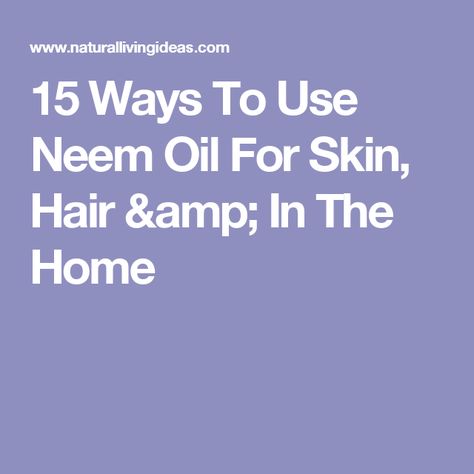 15 Ways To Use Neem Oil For Skin, Hair & In The Home Neem Oil Recipes, Neem Oil For Skin, Vinegar And Baking Soda, Oil For Skin, Tropical Tree, Neem Oil, Tea Tree Essential Oil, Oil Uses, Essential Oil Uses