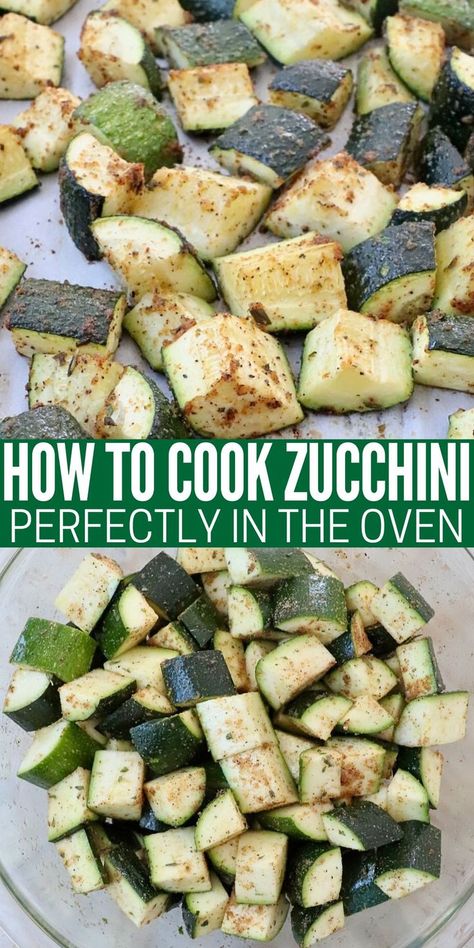 seasoned diced zucchini in bowl and on baking sheet Air Fried Zucchini, Cooked Zucchini, Roasted Zucchini Recipes, Zucchini Roasted, Oven Roasted Zucchini, Zucchini In The Oven, Cook Zucchini, Sautéed Zucchini, Best Zucchini Recipes