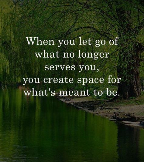 When you let go of what no longer serves you, you create space for what's meant to be. Peaceful Mind Peaceful Life, Yoga Quotes, Create Space, The Master, Yoga Inspiration, Let Go, Good Advice, The Space, Be Yourself Quotes