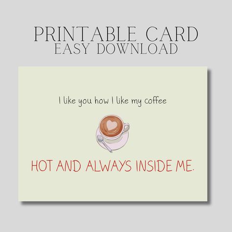 Coffee Printables, Anniversary Greetings, Romantic Cards, Pun Card, I Like You, Romantic Valentine, Printable Cards, Puns, Like You