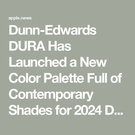 Dunn-Edwards DURA Has Launched a New Color Palette Full of Contemporary Shades for 2024 Decorating Dunn Edwards Cream Colors, Best Dunn Edwards Paint Colors, Dunn Edwards Green Paint Colors, Dunn Edwards Cabinet Colors, Exterior House Colors Dunn Edwards, Dunn Edwards Exterior Paint Colors House, Dunn Edwards White Paint Colors, Dunn Edwards Whisper, Dunn Edwards Paint Colors Interiors