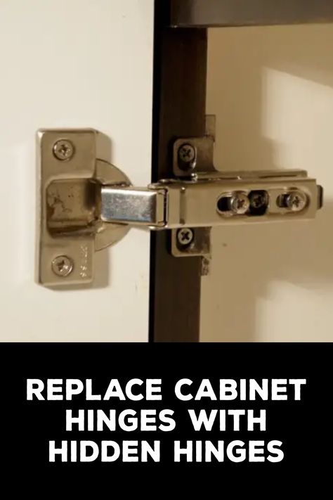 How to Replace Cabinet Hinges with Hidden Hinges Replacing Cabinets, Invisible Hinges, European Hinges, Space Saving Hacks, Hidden Hinges, Old Kitchen Cabinets, Old Cabinet Doors, Frameless Cabinets, Cabinet Hinges