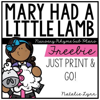 Mary Had a Little Lamb FREE Sub Plans by Natalie Lynn Kindergarten Emergency Substitute Plans, Natalie Lynn, Nursery Rhyme Crafts, Learning Centers Preschool, Nursery Rhyme Theme, No Prep Activities, Nursery Rhymes Activities, Mary Had A Little Lamb, Substitute Plans