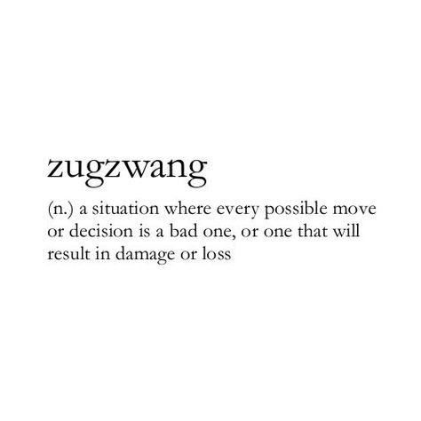 Word of the Day:  Zugzwang  An interesting word of German origin and used mainly in chess. Also a description of some of the most compelling thrillers! . . . #WordoftheDay #decision #german #writers #chess #badmove #readers #writerscommunity #creativewriting Zugzwang Tattoo, German Word Of The Day, Pretty German Words, Cute German Words, German Word Tattoo, German Words Tattoo, German Writing Aesthetic, German Words With Meaning, German Tattoo Ideas