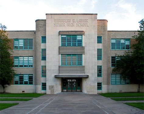 Lamar High School...many a friend and family graduated from here. Modern School Building, High School Exterior, Old School Building, School Exterior, High School Building, Art Deco Exterior, School Buildings, Nautical Elements, American High School