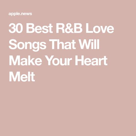 30 Best R&B Love Songs That Will Make Your Heart Melt R&b Love Songs, R And B, Slow Jams, Love Songs Playlist, B Love, Sun Loving Plants, Songs Playlist, Summer Recipes Dinner, Matters Of The Heart