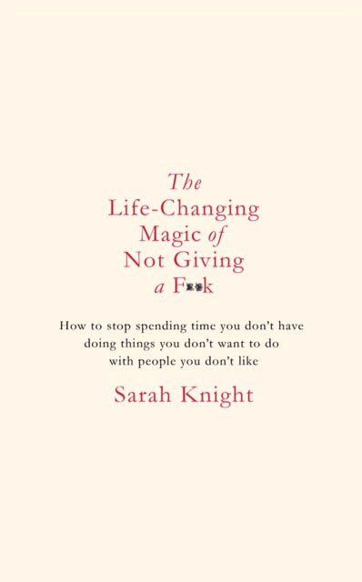 Sarah Knight, Life Changing Books, Self Help Books, Bestselling Books, Time Magazine, What Makes You Happy, Amazon Book Store, Life Changing, Reading Lists