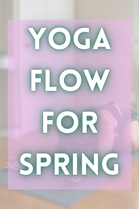 Spring Equinox Yoga Sequence, Spring Yoga Sequence, Spring Motivation, Open To Receive, Yoga Flow Sequence, Spring Yoga, Yoga Themes, 20 Minute Yoga, Yoga For Balance