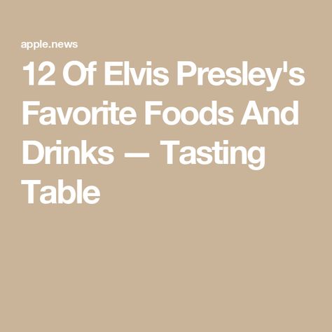 12 Of Elvis Presley's Favorite Foods And Drinks — Tasting Table Elvis Favorite Foods, Elvis Themed Party Food, Elvis Party Food, Elvis Drink, Elvis Recipes, Elvis Party, Foods And Drinks, Themed Drinks, Dinner Themes