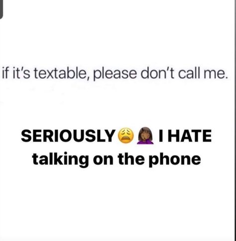 Phone Call Quotes, Phone Quotes, Talking On The Phone, Dont Call Me, On The Phone, Phone Calls, Phone Call, Relatable Quotes, Mood Pics