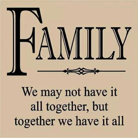 Family Quotes Family, Family Is Everything, Love My Family, Ideas Quotes, Family First, New Quotes, Quotable Quotes, Family Quotes, A Sign