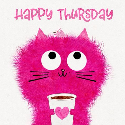 Thursday Greetings, Month Quotes, Dog Things, Cat Coffee, Happy Thursday, Morning Greeting, Cat Illustration, Coffee Humor, Coffee Art