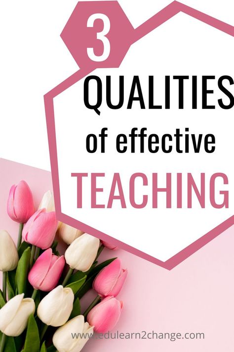 Promoting students' learning is the outcome of high-quality teaching. But, what makes effective teaching or how can teachers be more effective? Here are 3 qualities of effective teaching Qualities Of A Teacher, Teacher Development, School Improvement, Calming Strategies, Professional Development For Teachers, Classroom Procedures, Teacher Boards, Classroom Management Strategies, Effective Teaching