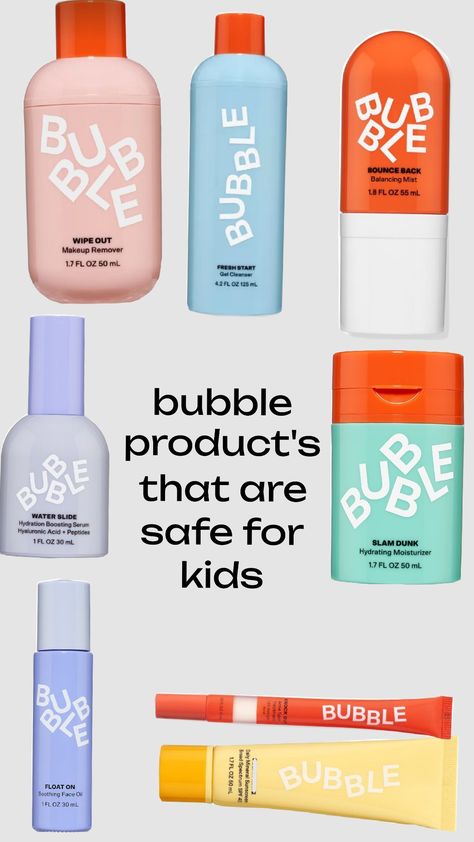 bubble products that are safe for kids! wipe out $13 fresh start $16 bonce back $12 water slide $15 slam dunk $15 float on $17 knock out $8 solarmate $15? Skin Care For 10-13, Skincare Safe For Kids, All Bubble Products, Sephora Skin Care For Kids, Safe Skincare For Kids, Skin Care Products Safe For Kids, Kid Skincare, Bubble Water Slide Serum, Bubble Skincare For Kids