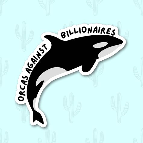 Orcas Against Billionaires Sticker, Sink The Rich Orca Sticker, Whale Sticker, Nature Sticker, Anarchy Sticker, Dolphin Sticker, Boat, Yacht Orca Sticker, Anarchy Sticker, Dolphin Sticker, Message Stickers, Whale Sticker, Boat Stickers, Sticker Inspo, Nature Stickers, Corpus Christi Tx