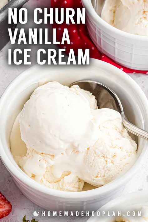 No Churn Vanilla Ice Cream! Make ultra creamy and classic vanilla ice cream at home with this simple 4-ingredient no-churn recipe that doesn't require a special machine to make! | HomemadeHooplah.com Home Made Vanilla Ice Cream, No Churn Vanilla Ice Cream, Best Vanilla Ice Cream, Ice Cream Recipes Machine, Easy Ice Cream Recipe, Vanilla Ice Cream Recipe, Chilled Desserts, Ice Cream Mixture, Homemade Vanilla Ice Cream