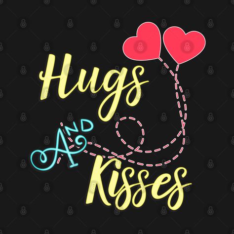 Check out this awesome 'Hugs+and+Kisses+Valentine%27s+Day+Saying+Gifts' design on @TeePublic! Kisses Quotes, Hugs And Kisses Quotes, Hugs Kisses, Valentine's Day Quotes, Jon Bon Jovi, Quotes That Describe Me, Hugs And Kisses, Describe Me, Bon Jovi