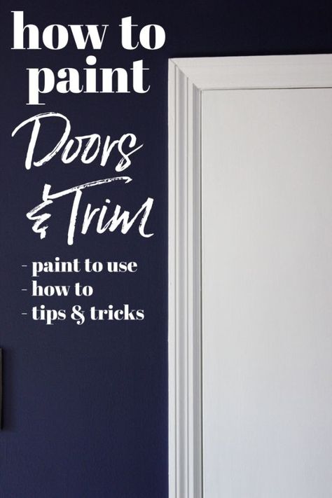 Painting Trim And Doors Dark, How To Paint Bedroom Doors, Diy Painting Doors Interior, How To Paint Doors And Trim, Repainting Doors And Trim, Painting A Door Interiors, How To Repaint Interior Doors, Best Paint For Trim And Doors, Best Door And Trim Paint