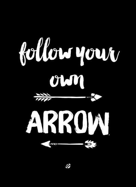 LostBumblebee ©2015 Follow Your Own ARROW : Free Printable : Personal Use Only Archery Quotes, Arrow Quote, An Arrow, Archery, Daily Quotes, The Words, Great Quotes, Inspire Me, Black Background