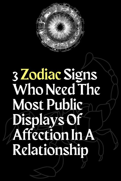 3 Zodiac Signs Who Need The Most Public Displays Of Affection In A Relationship – Zodiac Heist Zodiac Cusp, Libra Virgo, Aquarius And Scorpio, Public Display Of Affection, Capricorn Facts, Zodiac Relationships, Leo Facts, Scorpio Facts, Sagittarius Capricorn