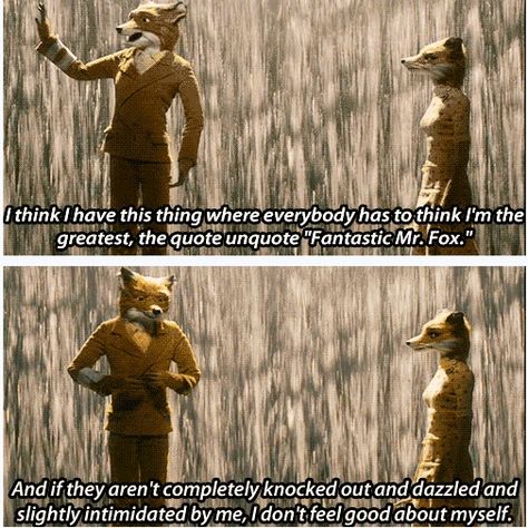 Mrs. Fox: 'Why did you have to get us in to this Foxy?' Mr Fox: 'I don't know but I have a possible theory...^' Mr Fantastic Fox Quotes, Fantastic Mr Fox Aesthetic, Fantastic Mr Fox Quotes, Fox Quotes, Fantastic Fox, Wes Anderson Movies, Quote Unquote, Fantastic Mr Fox, Mr Fox