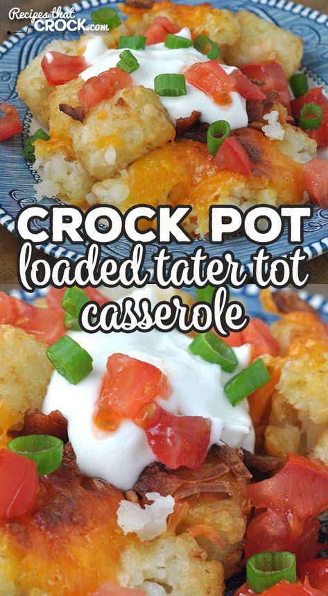 Croc Pot Sides, Crock Pot Tator Tot Casserole Recipe, Crockpot Recipes Tater Tots, Crockpot Tater Tot Recipes, Crockpot Pot Luck Ideas, Loaded Tater Tot Casserole, Tater Tot Casserole Crock Pot, Crystal Recipes, Crock Pot Tater Tot Casserole