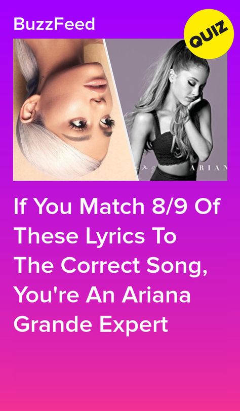 Guess The Lyrics, Buzzfeed Test, Best Buzzfeed Quizzes, Playbuzz Quizzes, Ariana Grande Facts, Quiz Buzzfeed, Finish The Lyrics, Ariana Grande Lyrics, Interesting Quizzes