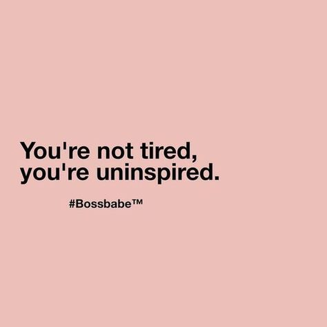 You're not tired, you're uninspired.⁠ ⁠ #whatinspiresyou #takeabreak #refuelyoursoul #reconnect⁠ #CEOs #DigitalContent #entrepreneurforlife #fempreneur #growmybusiness #InfluencerMarketing #mompreneur #peaceofmind #smallbusiness #solopreneur #todolist #virtualemployee #workflow Odd Quotes, Latinas Quotes, Boss Babe Quotes, Babe Quotes, Boss Quotes, What Inspires You, Note To Self, Boss Babe, The Words