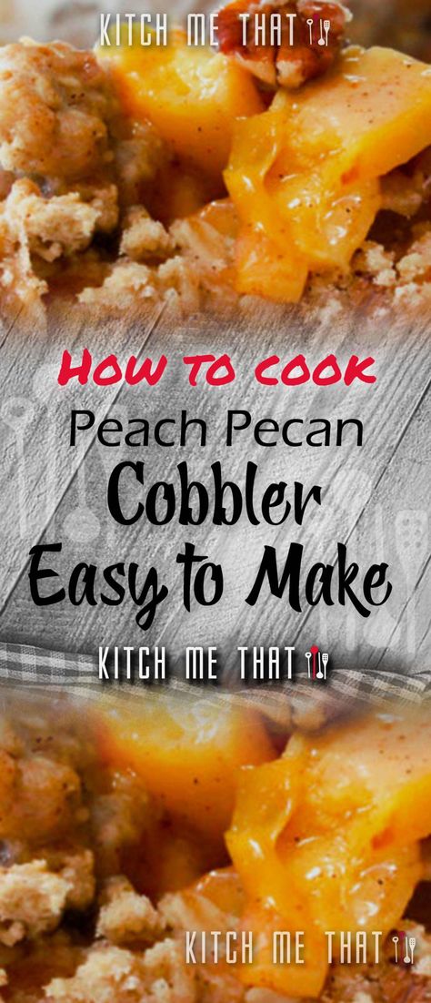 Peach Pecan Cobbler !! | Peach, Pecan, Cobbler Peach Pecan Cobbler, Quick Peach Cobbler Recipe, Quick And Easy Peach Desserts, Quick Easy Peach Dessert, Old Time Oven Peach Cobbler, Lazy Man’s Peach Cobbler, Pecan Cobbler Recipe, Pecan Cobbler, Must Have Kitchen Gadgets