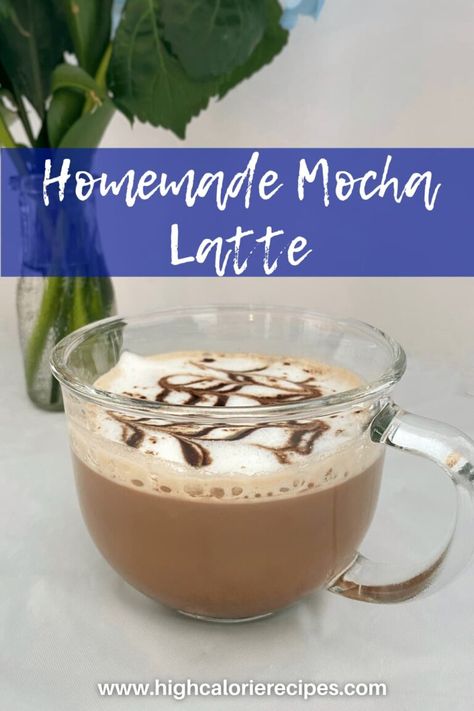 Homemade Mocha Latte - High Calorie Recipes High Calorie Recipes, Mocha Latte Recipe, Homemade Mocha, High Calorie Snacks, High Calorie, No Calorie Snacks, Mocha Latte, Calorie Recipes, High Calorie Meals