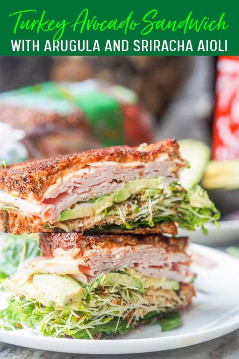 Turkey Avocado Sandwich, Sandwich Turkey, Turkey Avocado, Sriracha Aioli, The Best Turkey, Aioli Recipe, Alfalfa Sprouts, Avocado Sandwich, Sriracha Mayo