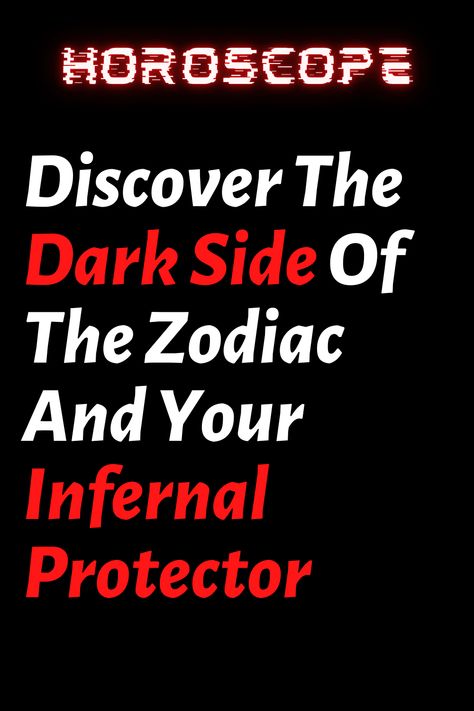 Demons And Zodiac Signs: Discover The Dark Side Of The Zodiac And Your Infernal Protector – ShineFeeds Your Character, Daily Horoscope, The Dark Side, Life Path, Zodiac Facts, Have You Ever, Dark Side, Zodiac Sign, Love Life