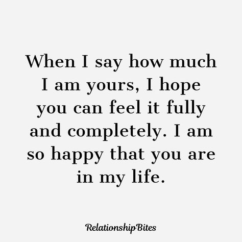 I Hope I Make You Happy Quotes, So Happy I Met You Quotes, I'm So Happy To Have You In My Life, I Hope You Are Happy, I Am So Proud Of You Quotes Boyfriend, I Am Yours Quotes For Him, I Am So In Love With You Quotes, You’re My Favorite Person Quotes For Him, I’m So Happy To Have You In My Life