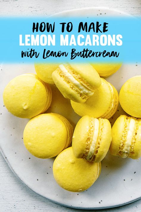 Lemon Macarons Recipe with Lemon Buttercream Filling - How to Make French Macarons - Gluten Free Dessert Idea #Recipe #Macarons #Desserts Recipe Macarons, Lemon Macaron Recipe, Lemon Macaroons, Macaroon Recipe, 65 Birthday, French Macaroon Recipes, Cookie Tips, Macaron Recipes, Recipe With Lemon