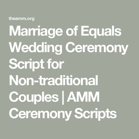 Marriage of Equals Wedding Ceremony Script for Non-traditional Couples | AMM Ceremony Scripts Ring Exchange Ceremony, Wedding Ring Exchange, Personal Wedding Vows, Wedding Officiant Script, Ceremony Script, Unique Wedding Ceremony, Non Traditional Wedding Ring, Wedding Ceremony Script, Wedding Script