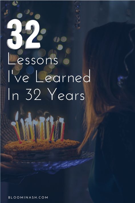 A Sober Birthday: 32 Life Lessons • Bloomin' Ash Being 32 Years Old Quotes, Birthday Post For Self, Aa Birthday Quotes, Turning 32 Years Old Quotes, 32 Years Old Birthday Quotes, Birthday Self Quotes, 32 Birthday Quotes Funny, 32 Birthday Quotes, Own Birthday Quotes