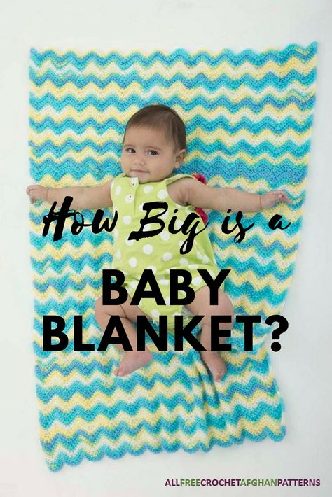 Learn how big baby blankets are with this brand new article! Free baby blanket patterns, too. How Big Is A Baby Blanket, Baby Blanket Size Chart, Crochet Baby Blanket Size, Blanket Size Chart, Crochet Blanket Shawl, Crocheted Baby Blankets, Crochet Baby Blanket Sizes, Free Crochet Baby Blanket Pattern, Crochet Crib