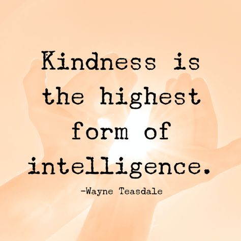 Kindness is the highest form of intelligence. Longing Quotes, Most Popular Quotes, Kind People, Intelligence Quotes, Kindness Quotes, Popular Quotes, Kinds Of People, Quotable Quotes, Emotional Intelligence