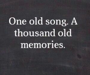 One old song love quotes life quotes quotes quote memories Old Memories Quotes, Old Music, Memories Quotes, I Love Music, Song Quotes, Lyric Quotes, Music Quotes, Music Lyrics, Quotes To Live By