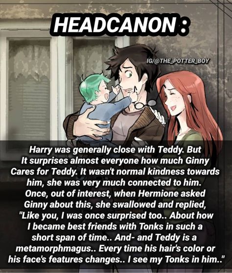 Tonks And Lupin Headcanon, Harry Potter Headcannons Next Generation, Remadora Headcanons, Headcanons Harry Potter, Hinny Headcanons, Hinny Headcannons, Harry Potter Headcanon, Hp Headcanon, Harry Potter Theories