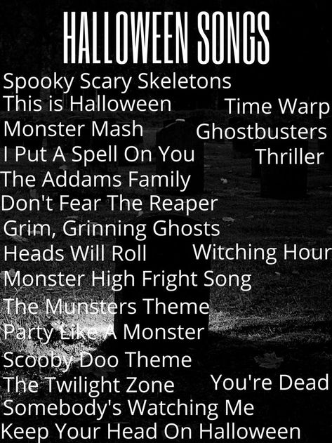 Halloween Songs Scary Songs, Somebody's Watching Me, Don't Fear The Reaper, Halloween Songs, The Munsters, Monster Mash, Time Warp, Twilight Zone, Spooky Scary