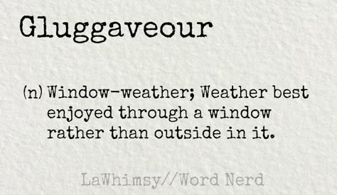 gluggaveour definition Word Nerd via LaWhimsy Odd Words, Obscure Words, Written Expression, Whimsical Words, Better Writing, Use Your Words, Dictionary Words, Bad Intentions, Words Definitions