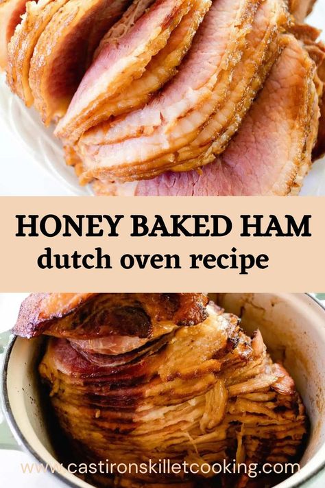 Ham In Dutch Oven, Oven Ham Recipes, Dutch Oven Ham, Oven Ham, Cooking Spiral Ham, Dutch Oven Recipes Cast Iron, Best Dutch Oven, Honey Baked, Spiral Ham