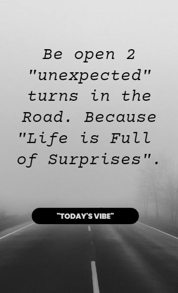 Full Of Surprises Quotes, Surprises Quotes, Quotes Unexpected, Surprise Quotes, Keep It Real, Quotes Life, Relatable Quotes, The Road, Me Quotes