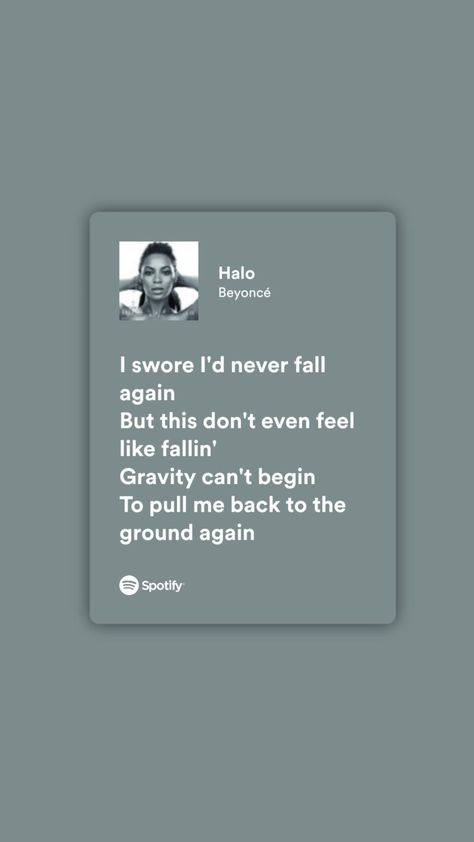 Beyonce Song Lyrics, Beyonce Halo, Halo Beyonce, Beyonce Music, Beyonce Songs, Beyonce Lyrics, My Love Song, Meaningful Lyrics, Spotify Lyrics