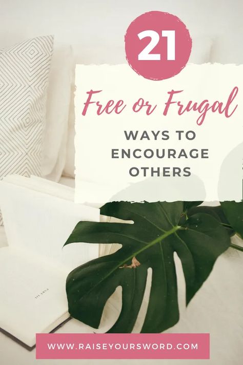 We all could use encouragement in our lives. Find out 21 free or frugal ways to encourage others. #encouragement #christianliving #christianencouragement #raiseyoursword Jeremiah 33, Encourage Others, Life Affirming, Give Me Strength, Psalm 46, Christian Encouragement, Christian Living, Cheer Up, Note Writing